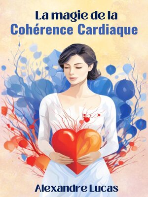 cover image of La Magie de la Cohérence Cardiaque